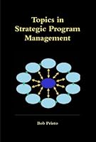Topics in Strategic Program Management 0557528879 Book Cover