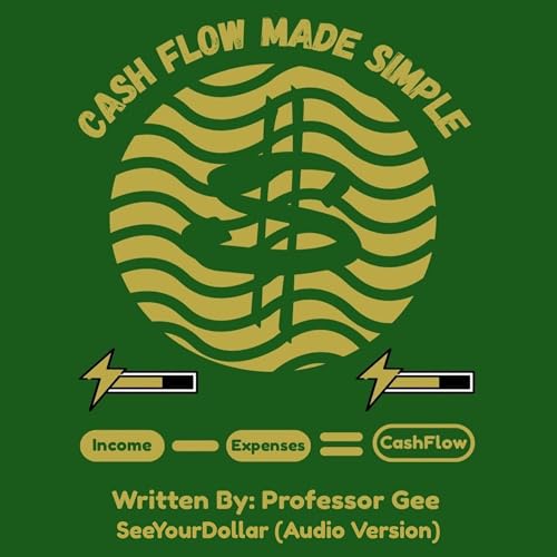 Cash Flow Made Simple by Professor Gee episode artwork