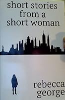 Short Stories From a Short Woman 069283012X Book Cover