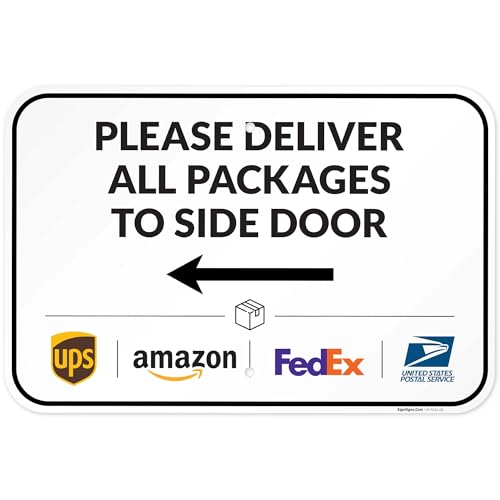 Image of Package Delivery Sign, Delivery Instructions Deliver All Package to Side Door Left Arrow Sign, 12x18 Inches, Rust Free .063 Aluminum, Fade Resistant, Made in USA