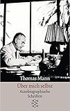 Über mich selbst: Autobiographische Schriften
