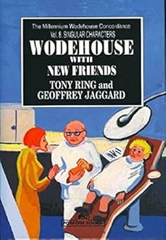 Hardcover Wodehouse with New Friends: Singular Characters (The Millennium Wodehouse Concordance) Book
