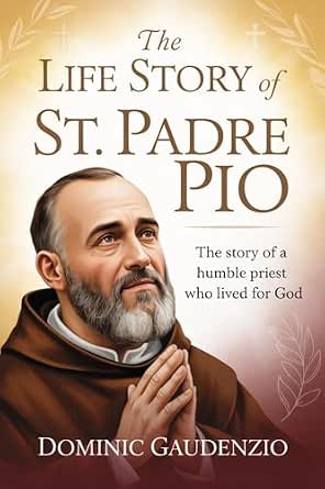 Amazon.com: THE LIFE STORY OF ST. PADRE PIO (DOMINIC CATHOLIC BOOKS ...