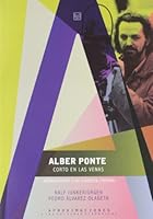 Alber Ponte, Corto En Las Venas: Acercamiento a Un Cineasta Espanol 8484896021 Book Cover