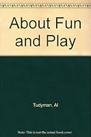 About fun and play (Functional basic reading series) B002ODFNSU Book Cover