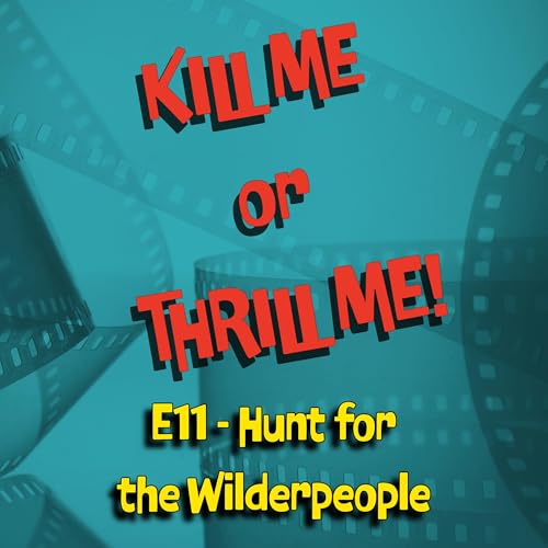 E11 - HUNT FOR THE WILDERPEOPLE (2016)