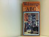  Wohnungs-ABC. Rat - Pflege - Selbstbau - Reparatur. Zeichnungen von Christine Hüber und Wolfgang Würfel. Mit 32 Bildtafeln, überwiegend farbig.
