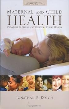 Paperback Maternal and Child Health: Programs, Problems, and Policy in Public Health, Second Edition Book