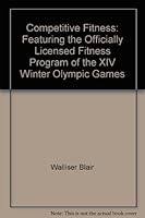 Competitive fitness: Featuring the officially licensed fitness program of the XIV Winter Olympic Games 0671498002 Book Cover