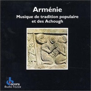 Arménie : Musique de tradition populaire et des Achough