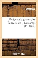 Abra(c)Ga(c) de La Grammaire Franaaise de J. Descamps 201301564X Book Cover