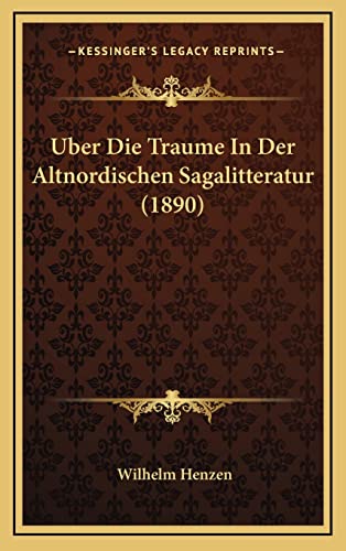 Uber Die Traume In Der Altnordischen Sagalitteratur (1890) (German Edition)