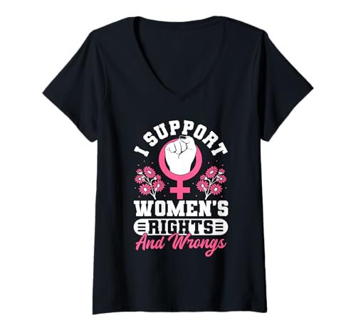 Mujer I Support Women’s Rights and Wrongs Funny Gift Camiseta Cuello V