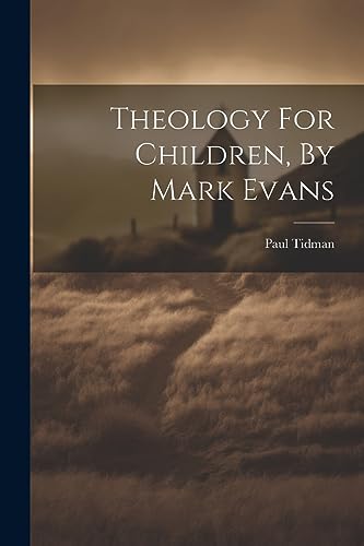 Theology For Children, By Mark Evans