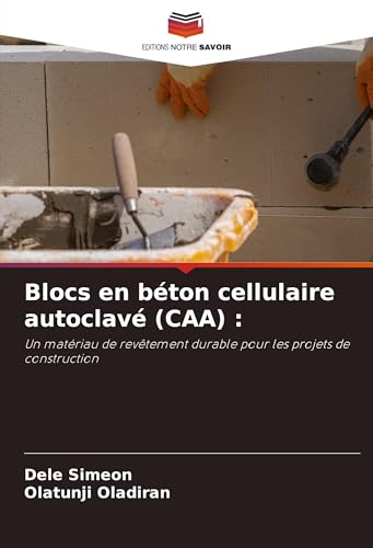 Blocs en béton cellulaire autoclavé (CAA)