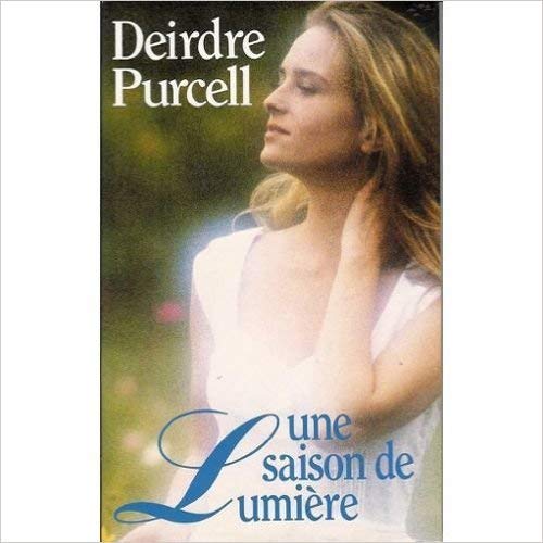 Une Saison de Lumiere [Hardcover] Deirdre Purcell