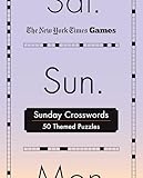 New York Times Games Sunday Crosswords: 50 Themed Puzzles (New York Times Games Day of the Week Spiral Puzzles, 7)