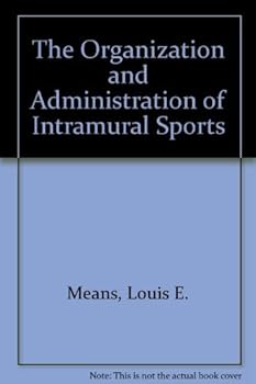 Hardcover The Organization and Administration of Intramural Sports Book