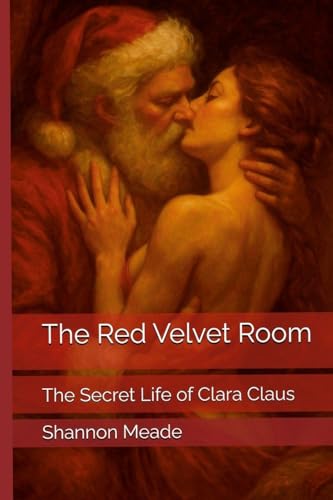 The Red Velvet Room: The Secret Life of Clara Claus