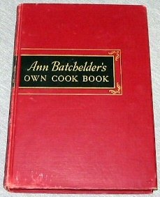 Hardcover Ann Batchelder's Own Cook Book