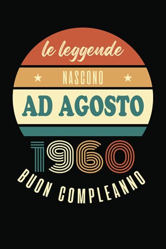 Le Leggende Nascono Ad Agosto 1960: Idea regalo originale e divertente di 63 anni per donne e uomini. Taccuino a righe