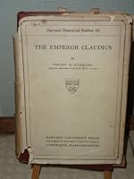 The Emperor Claudius. With a map (Harvard Historical Studies. no. 44.) B004WK07W0 Book Cover