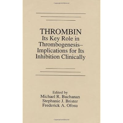 ThrombinIts Key Role in Thrombogenesis-Implications for Its Inhibition