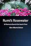 quench kuchen  Rumi\'s Rosewater: 87 Poems to Quench the Heart\'s Thirst