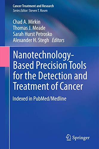 Nanotechnology-Based Precision Tools for the Detection and Treatment of Cancer (Cancer Treatment and Research, 166)