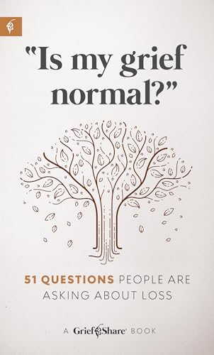 “Is My Grief Normal?”: 51 Questions People Ask About Loss | Compassionate, Bible-Based Answers for Grieving People