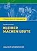 Produktbild Kleider machen Leute von Gottfried Keller.: Textanalyse und Interpretation mit Zusammenfassung, Inhaltsangabe, Charakterisierung, Szenenanalyse und ... Erläuterungen und Materialien, Band 184)