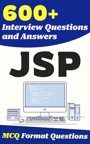 600+ JSP Interview Questions and Answers: From Freshers to Experienced Professionals