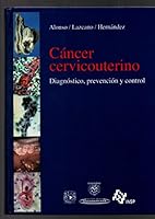 Cáncer Cervicouterino. Diagnóstico, prevención y control. (Incluye Cd-rom) 9687988509 Book Cover
