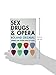 Sex, Drugs & Opera: There's Life After Rock 'n' Roll