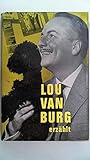  Lou van Bourg erzählt. Aus dem Leben eines Fernsehstars. Mit Abbildungen.
