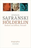 Hölderlin: Komm! ins Offene, Freund! Biographie 3446264086 Book Cover