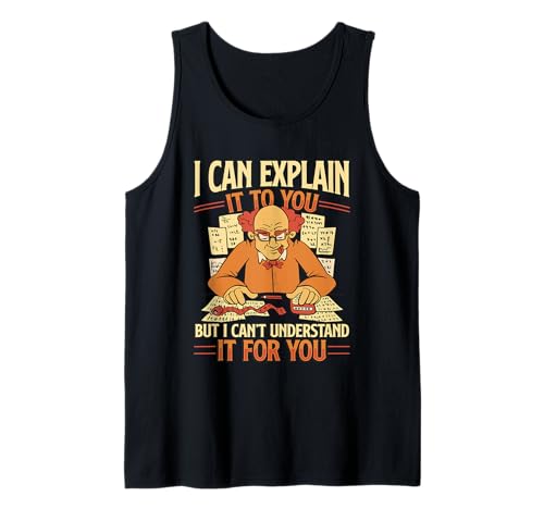 I Can't Understand It For You Funny Contable Controller Camiseta sin Mangas