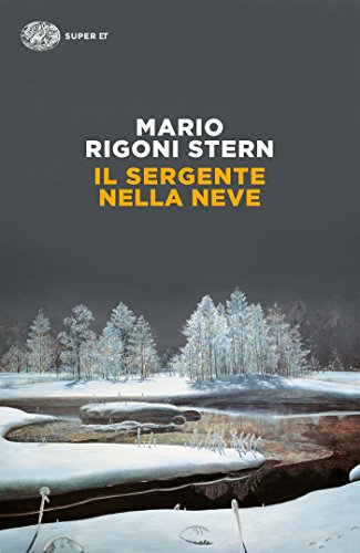 Il sergente nella neve: Ricordi della ritirata di Russia (Super ET)