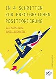  In 4 Schritten zur erfolgreichen Positionierung: Die Marketing Boost Strategie