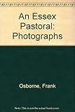 An Essex Pastoral: Photographs by Frank Osborne