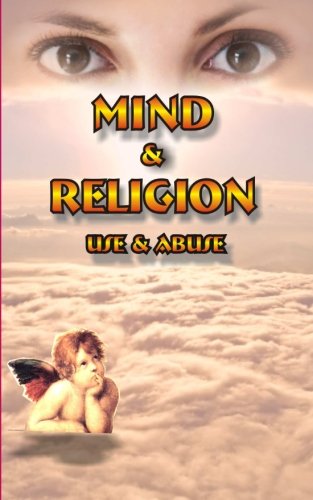 Mind and Religion: Use and Abuse