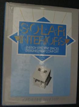 Hardcover Solar Interiors: Energy-Efficient Spaces Designed for Comfort Book