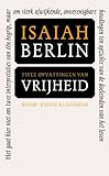 Twee opvattingen van vrijheid (Kleine klassieken) (Dutch Edition)