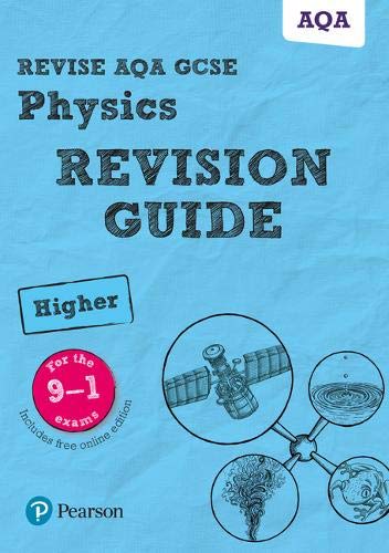 Pearson REVISE AQA GCSE Physics (Higher) Revision Guide: incl. online revision and quizzes - for 2025 and 2026 exams - Cover may Vary