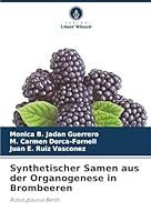 Synthetischer Samen aus der Organogenese in Brombeeren (German Edition) 6208958563 Book Cover