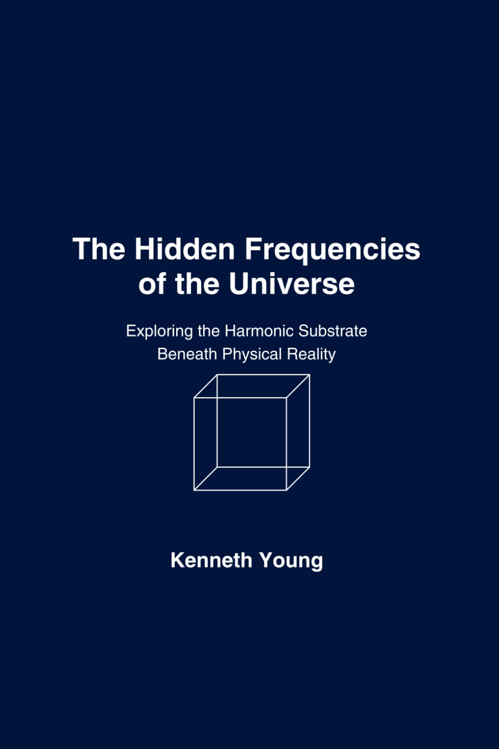 The Hidden Frequencies of the Universe: Exploring the Harmonic Substrate beneath Physical Reality