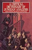 A Critical Dictionary of Jungian Analysis