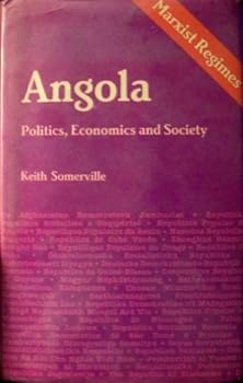 Hardcover Angola: Politics, Economics and Society (Marxist Regimes Series) Book