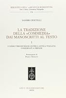 LA TRADIZIONE DELLA "COMMEDIA" DAI MANOSCRITTI AL TESTO. I. I CODICI TRECENTESCHI (ENTRO L'ANTICA VU 8822260260 Book Cover