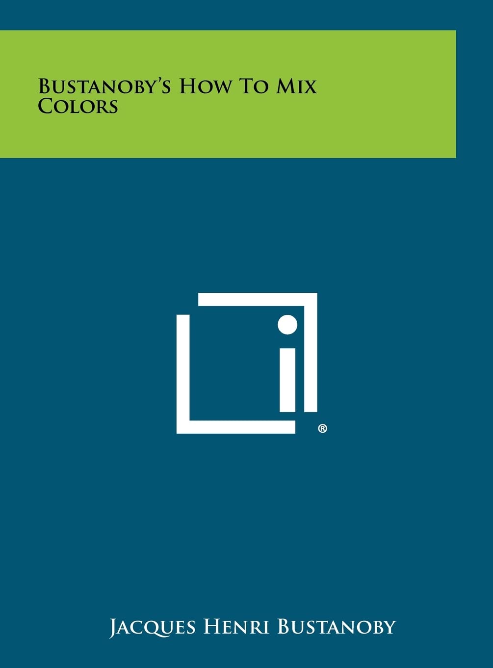 Bustanoby's How to Mix Colors